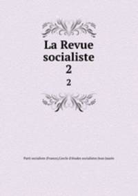 La Revue socialiste. 2