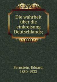 Die wahrheit ber die einkreisung Deutschlands;