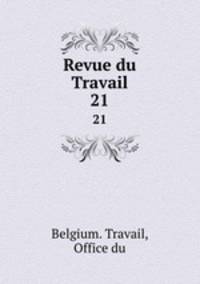 Revue du Travail. 21