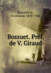 Bossuet. Prf. de V. Giraud