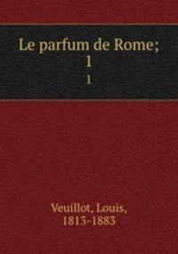 Le parfum de Rome;. 1