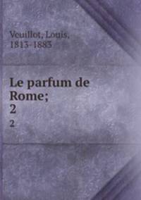 Le parfum de Rome;. 2