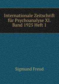 Internationale Zeitschrift fr Psychoanalyse XI.Band 1925 Heft 1