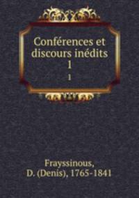 Confrences et discours indits. 1
