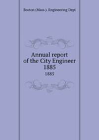 Annual report of the City Engineer. 1885