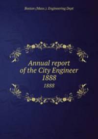 Annual report of the City Engineer. 1888