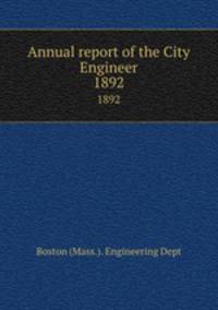 Annual report of the City Engineer. 1892