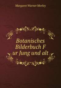 Botanisches Bilderbuch F ur Jung und alt
