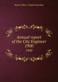 Annual report of the City Engineer. 1900