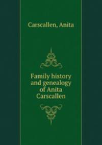Family history and genealogy of Anita Carscallen