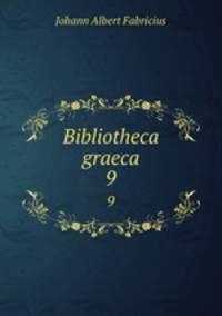 Bibliotheca graeca.. 9