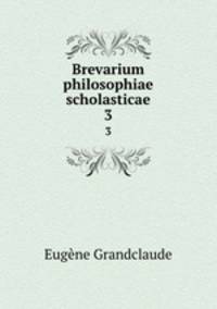 Brevarium philosophiae scholasticae. 3