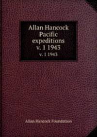 Allan Hancock Pacific expeditions. v. 1 1943