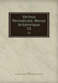 Various Periodicals: Revue britannique. 15