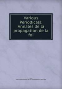 Various Periodicals: Annales de la propagation de la foi