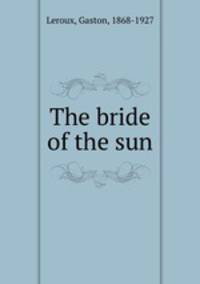 The bride of the sun