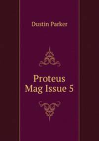Proteus Mag Issue 5
