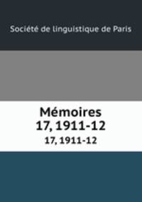 Mmoires. 17, 1911-12