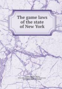 The game laws of the state of New York