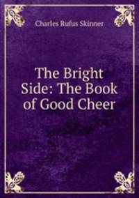 The Bright Side: The Book of Good Cheer