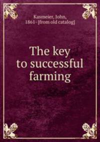 The key to successful farming