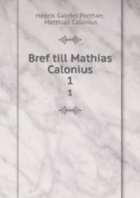 Bref till Mathias Calonius. 1