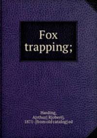 Fox trapping;