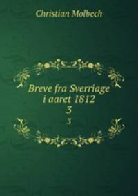 Breve fra Sverriage i aaret 1812. 3