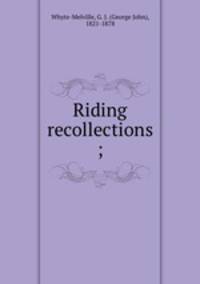 Riding recollections ;