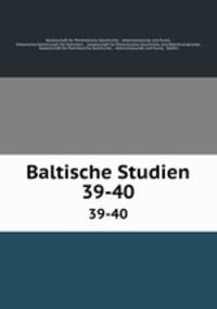 Baltische Studien. 39-40
