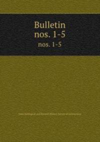 Bulletin. nos. 1-5