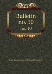 Bulletin. no. 10