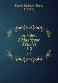 Annales. Bibliothque d`tudes. 1-2