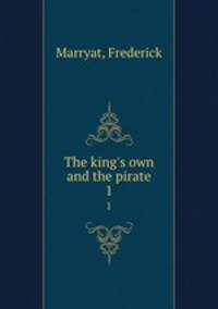 The king`s own and the pirate. 1
