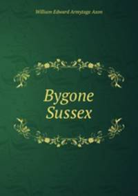 Bygone Sussex