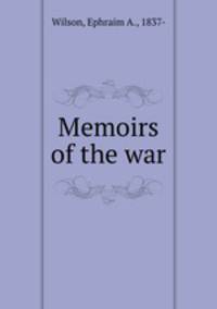 Memoirs of the war