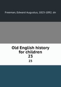 Old English history for children. 23