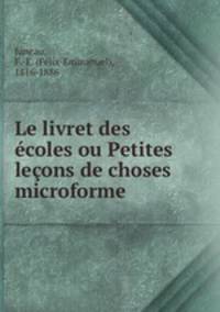 Le livret des coles ou Petites leons de choses microforme