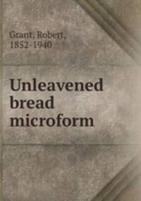 Unleavened bread microform