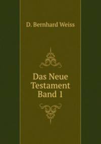 Das Neue Testament Band 1
