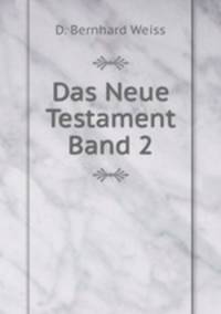 Das Neue Testament Band 2