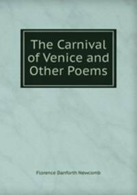The Carnival of Venice and Other Poems