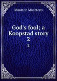 God`s fool; a Koopstad story. 2