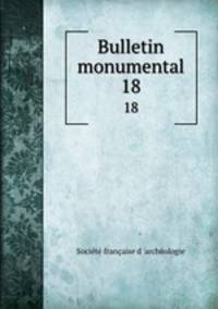 Bulletin monumental. 18