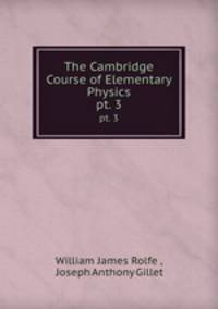 The Cambridge Course of Elementary Physics. pt. 3