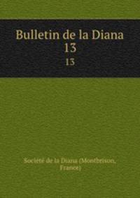 Bulletin de la Diana. 13