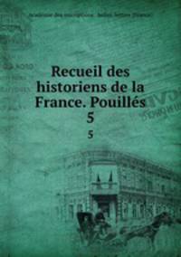 Recueil des historiens de la France. Pouills. 5