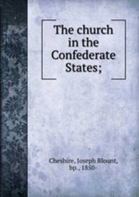 The church in the Confederate States;