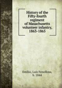 History of the Fifty-fourth regiment of Masachusetts volunteer infantry, 1863-1865
