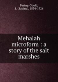 Mehalah microform : a story of the salt marshes